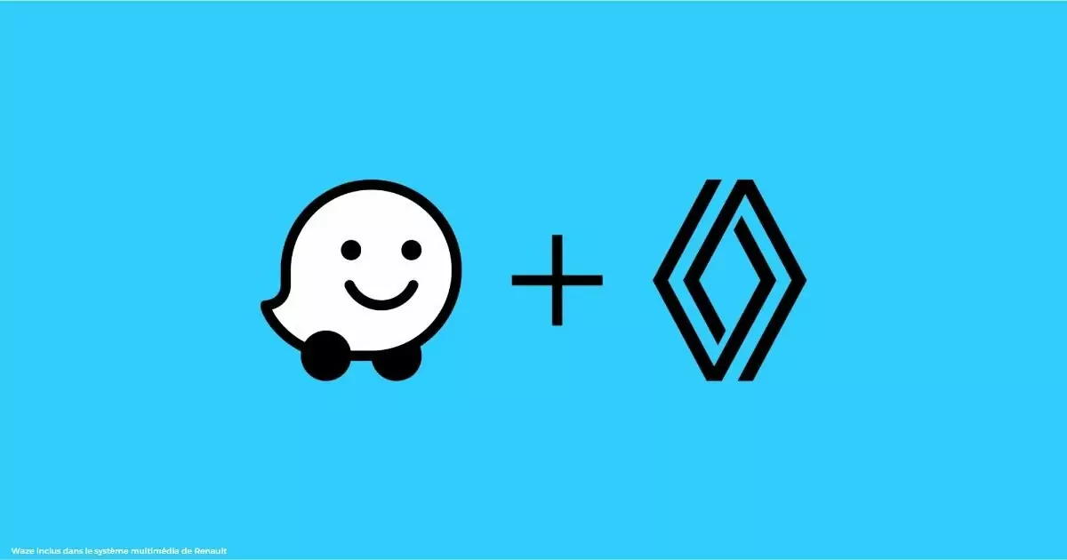 Renault, première marque à intégrer Waze directement dans son système multimédia