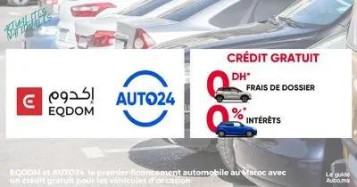 EQDOM et AUTO24  le premier financement automobile au Maroc avec un crédit gratuit pour les véhicules d'occasion
