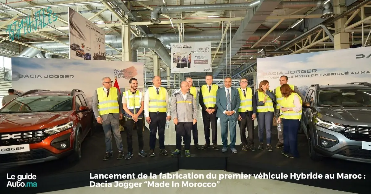 Lancement de la fabrication du premier véhicule Hybride au Maroc : Le Dacia Jogger made In Morocco