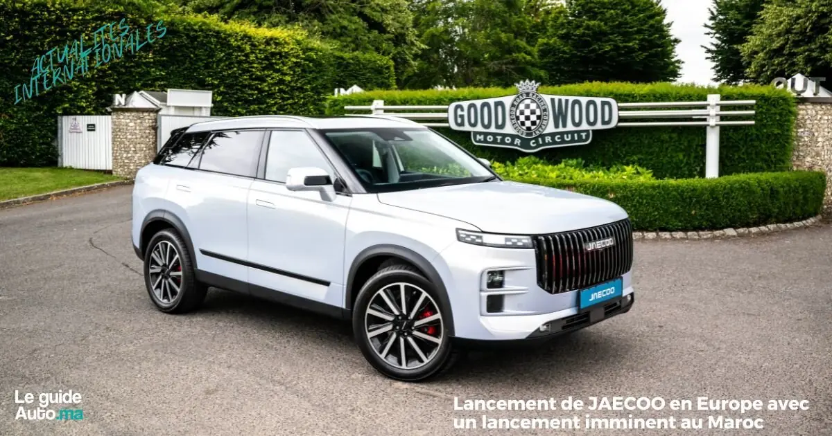 Lancement de JAECOO en Europe avec un lancement imminent au Maroc