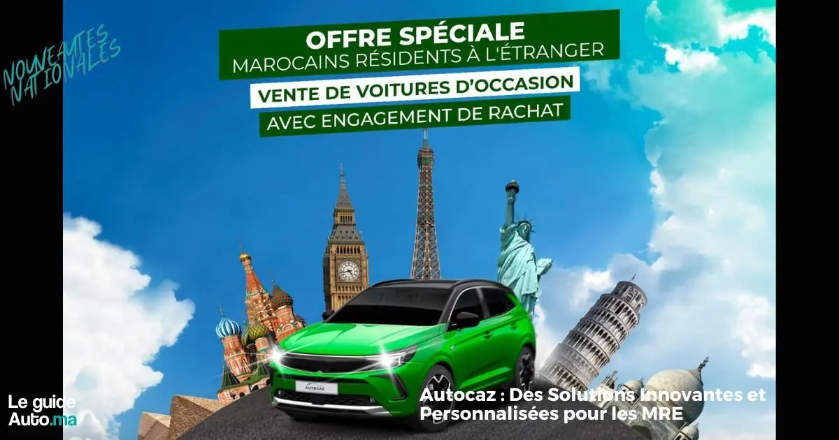 Autocaz : Des Solutions Innovantes et  Personnalisées pour les MRE