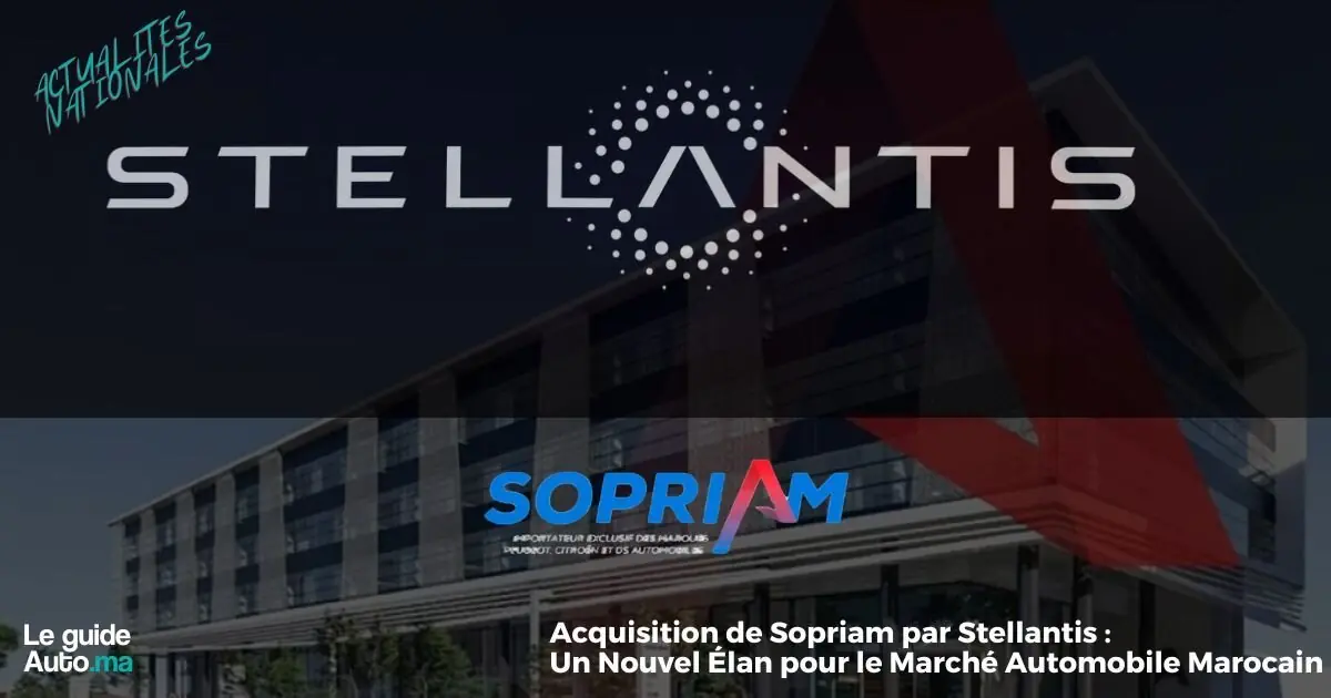 Acquisition de Sopriam par Stellantis : Un Nouvel Élan pour le Marché Automobile Marocain