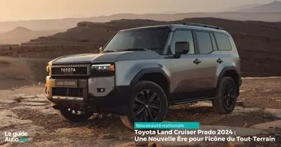 Toyota Land Cruiser Prado 2024 : Une Nouvelle ère pour l’icône du Tout-Terrain