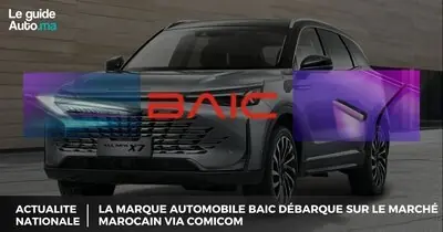 BAIC débarque sur le marché marocain via Comicom