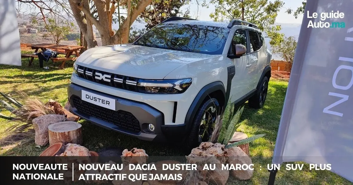 Nouveau Dacia Duster au Maroc : un SUV plus attractif que jamais