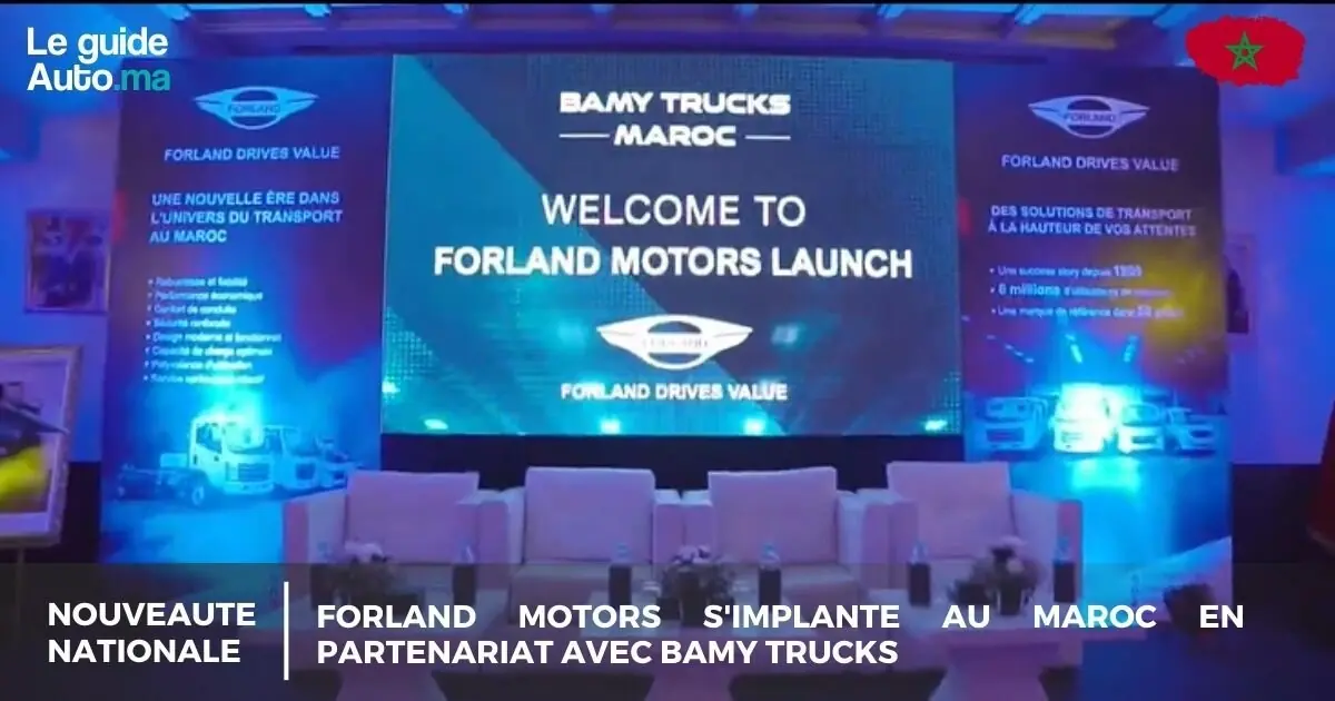 Forland Motors s'implante au Maroc en partenariat avec Bamy Trucks