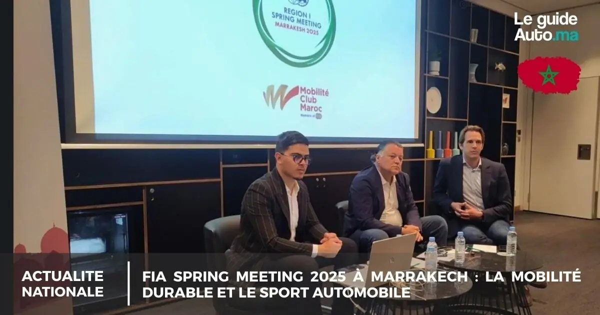 FIA Spring Meeting 2025 à Marrakech : La mobilité durable et le sport automobile