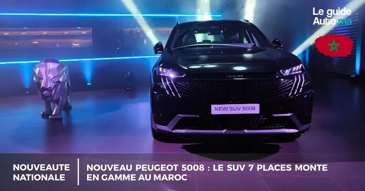 Nouveau Peugeot 5008 : le SUV 7 places monte en gamme au Maroc