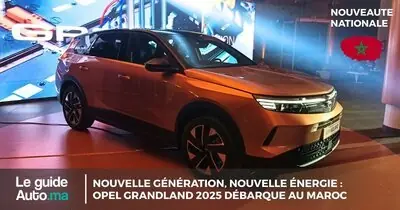 Nouvelle génération, nouvelle énergie : Opel Grandland 2025 débarque au Maroc