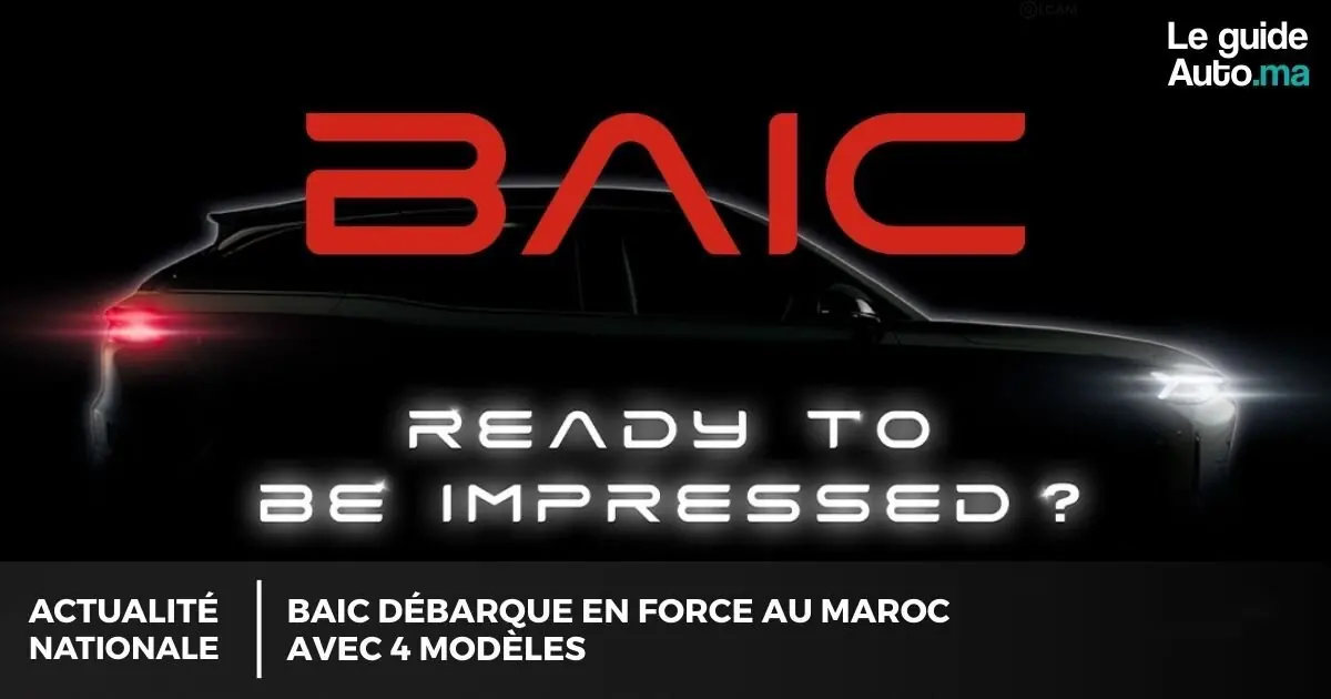 BAIC débarque en force au Maroc avec 4 modèles