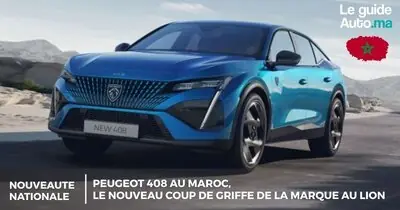 Peugeot 408 au Maroc, le nouveau coup de griffe de la marque au lion