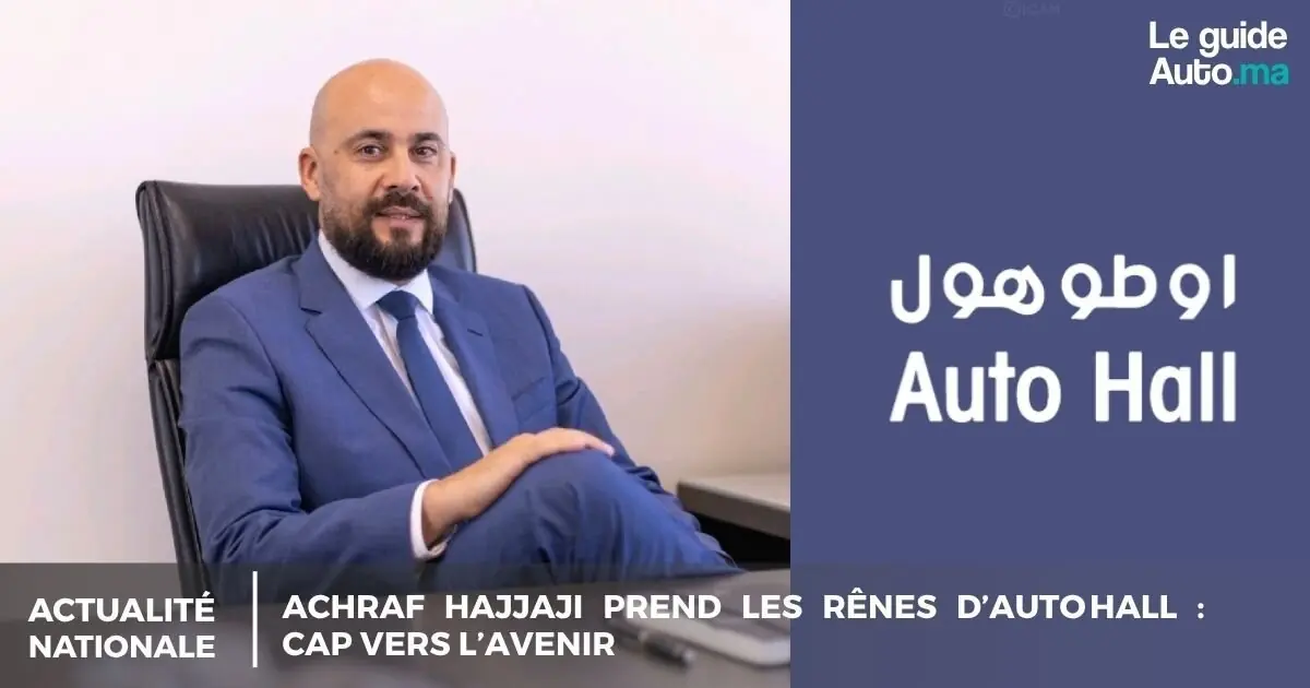 Achraf Hajjaji prend les rênes d’Auto Hall : cap vers l’avenir