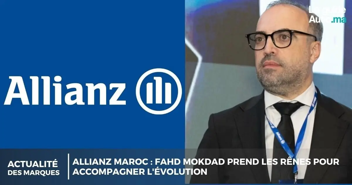 Allianz Maroc : Fahd Mokdad prend les rênes pour accompagner l'évolution
