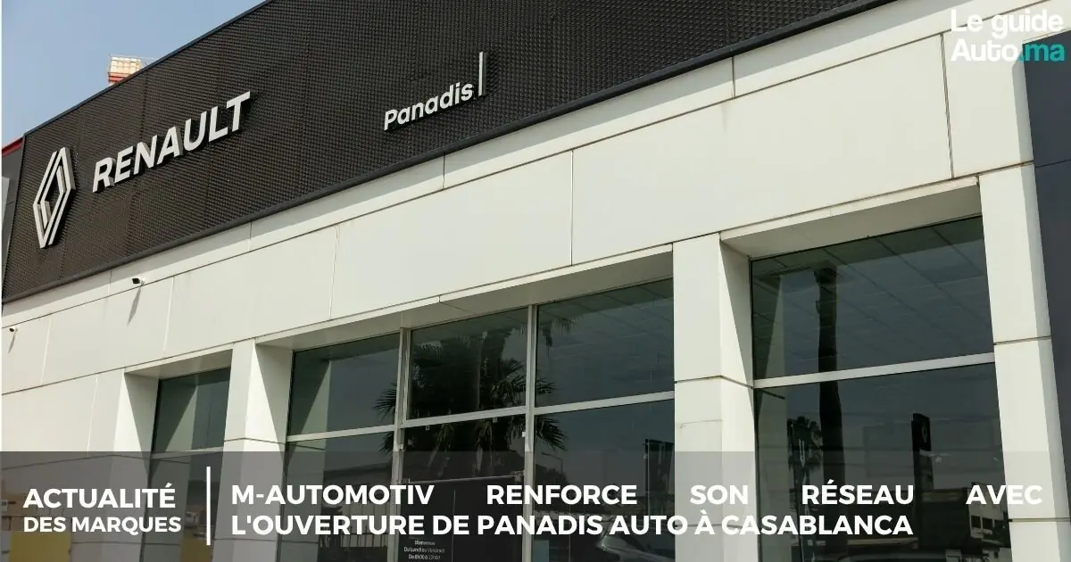 M-AUTOMOTIV renforce son réseau avec l'ouverture de Panadis Auto à Casablanca