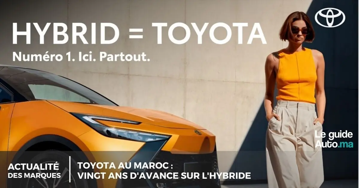 Toyota au Maroc : Vingt Ans d'Avance sur l'Hybride