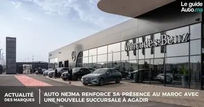 Auto Nejma Renforce sa Présence au Maroc avec une Nouvelle Succursale à Agadir