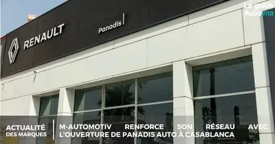 M-AUTOMOTIV renforce son réseau avec l'ouverture de Panadis Auto à Casablanca