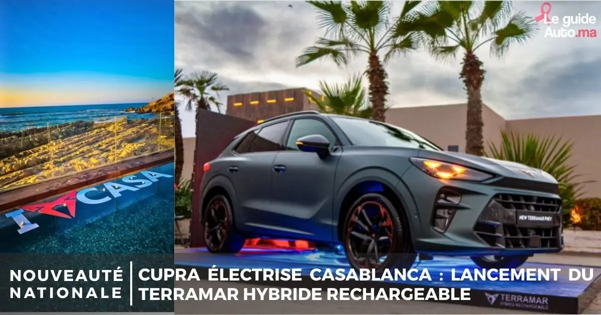CUPRA électrise Casablanca, lancement du Terramar hybride rechargeable