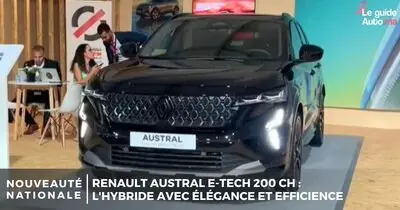 Renault Austral E-Tech 200 ch : l'hybride avec élégance et efficience