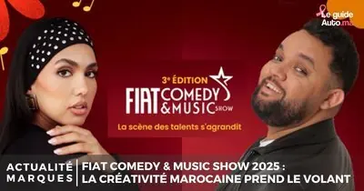 FIAT Comedy & Music Show 2025 : la créativité marocaine prend le volant