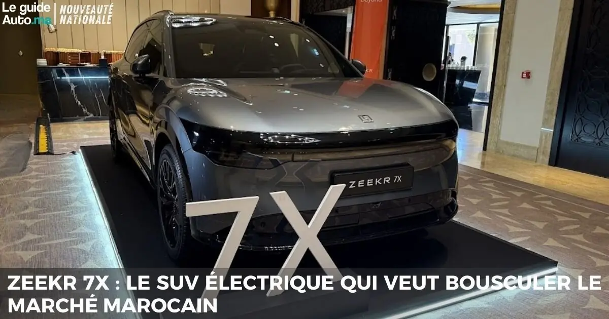 Zeekr 7X : Le SUV Électrique Qui veut Bousculer le Marché Marocain