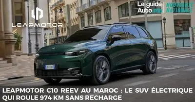 LEAPMOTOR C10 REEV au Maroc : le SUV électrique qui roule 974 km sans recharge
