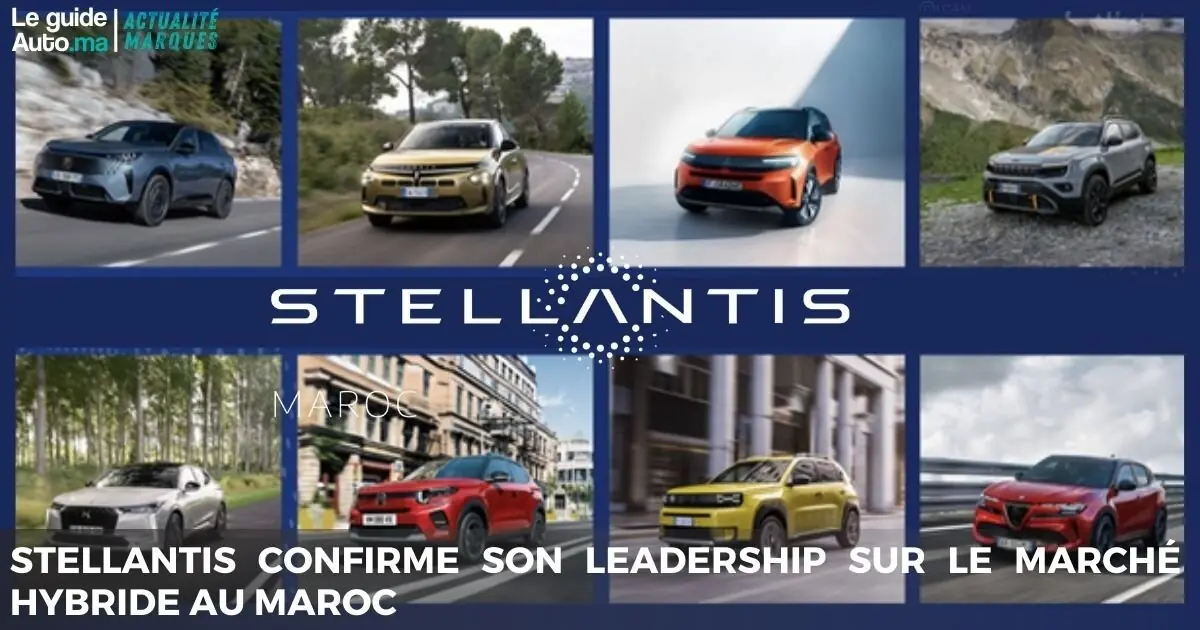 Stellantis s’impose comme la référence de l’hybride au Maroc