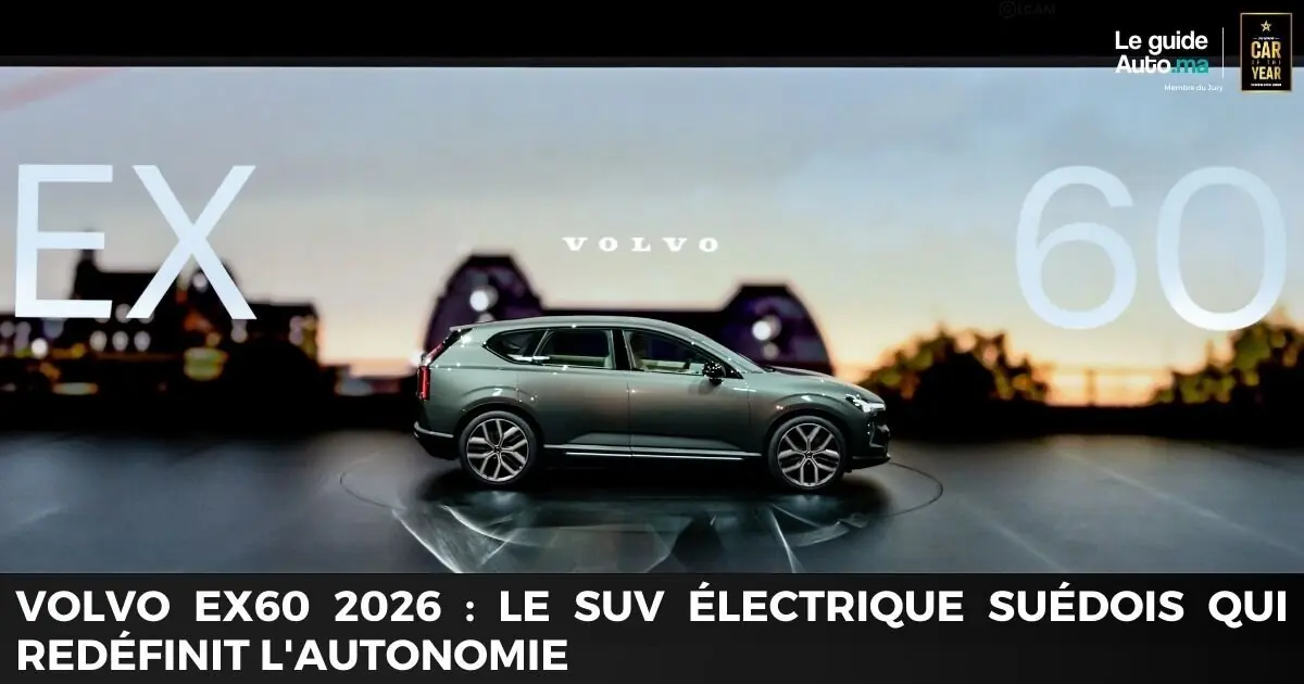 Volvo EX60 2026 : Le SUV Électrique Suédois qui Redéfinit l'Autonomie