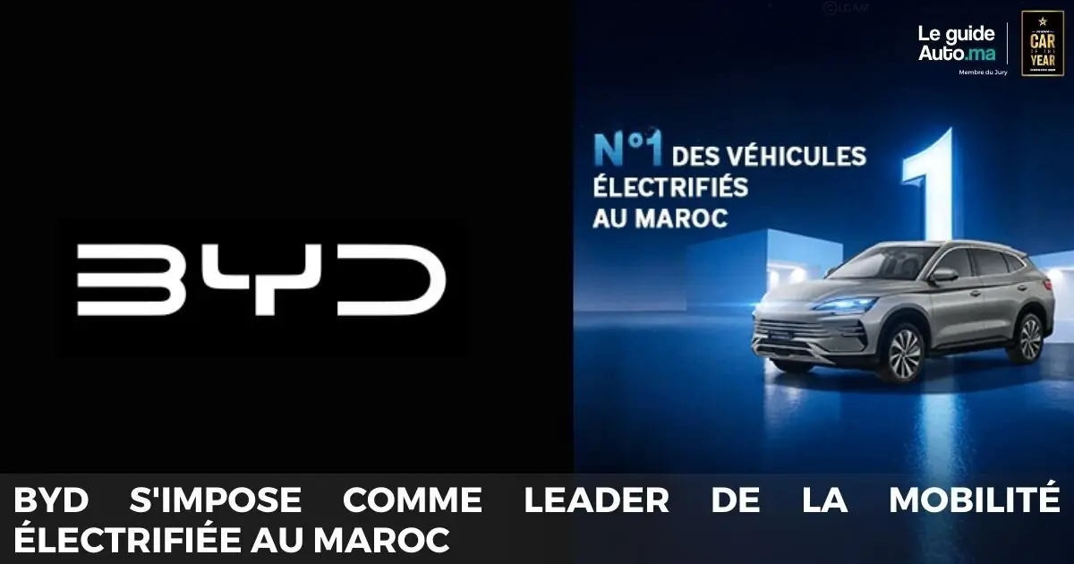 BYD s'impose comme leader de la mobilité électrifiée au Maroc