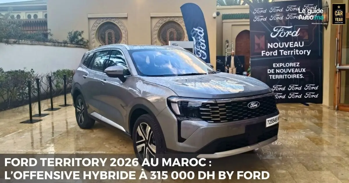 Ford Territory 2026 au Maroc : L’offensive hybride à 315 000 DH by Ford