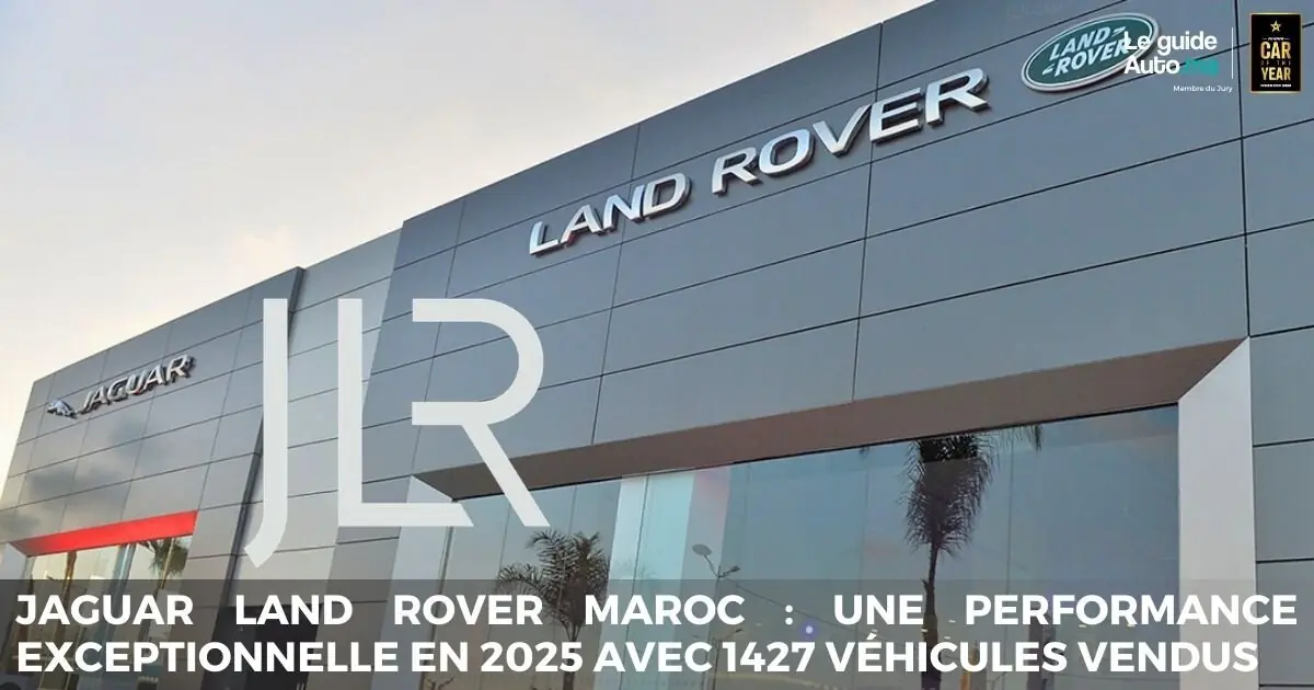 Jaguar Land Rover Maroc : Une Performance Exceptionnelle en 2025