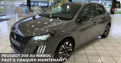 Peugeot 208 au Maroc : Faut-il craquer maintenant ?