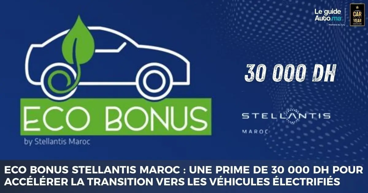 ECO BONUS Stellantis Maroc : une prime de 30 000 DH
