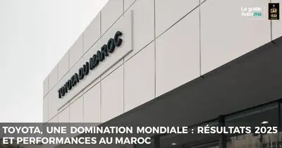 Toyota, une domination mondiale : Résultats 2025 et Performances au Maroc