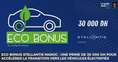 ECO BONUS Stellantis Maroc : une prime de 30 000 DH